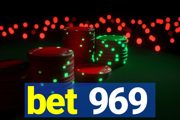 bet 969